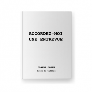 ACCORDEZ-MOI UNE ENTREVUE