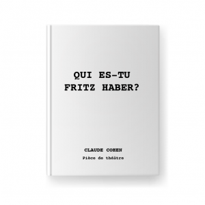 QUI ES-TU FRITZ HABER ?